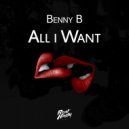 Benny B - All I Want (Original Mix)