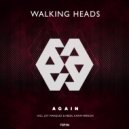 Walking Heads - Again (Abdel Karim Remix)