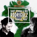 Dany Cohiba, Moi Rodriguez - The Carnival Man (Original Mix)