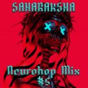 Saharaksha - Neurohop Mix #5 ()