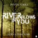 Jasper Forks - River Flows In You (DJ DeN PoZitiVe Remix)
