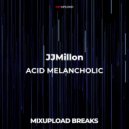 JJMillon - ACID MELANCHOLIC