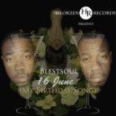 Blestsoul - 16 June(Birthday Song) (Original mix)