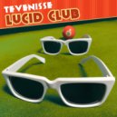 Tevenisse - Lucid Club