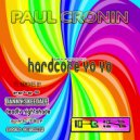 Paul Cronin - Hardcore Yo Yo (Danny Skeedale Remix)
