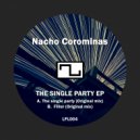 Nacho Corominas - The single party (Original Mix)