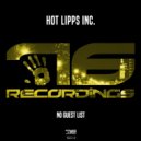 Hot Lipps Inc. - No Guest List (Original Mix)