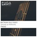 Batikan Gulyagci - Smoke & Mirrors
