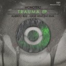 Monotekz - Trauma (Dave Wincent Remix)