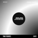 Two Figures - Easy (Original Mix)