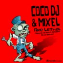Coco Dj & Mixel - Are Lethal (Bruno Blasco Groove DivaRemix)