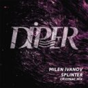 Milen Ivanov - Splinter