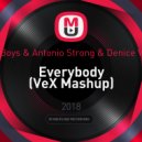 Backstreet Boys & Antonio Strong & Denice Vs FuzzDead - Everybody (VeX Mashup) ()