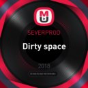 SEVERPROD - Dirty space