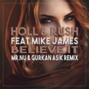 Holl & Rush Feat. Mike James - Believe It