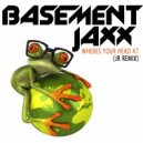 BASEMENT JAXX - WHERES YOUR HEAD AT (JR Remix)