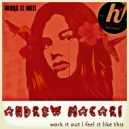Andrew Macari - Work It Out (Original Mix)