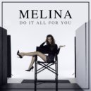 Melina - Do It All For You
