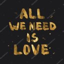 CAME CRUSH - ALL WE NEED IS LOVE. PART 2 (TMVMix)