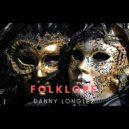 Danny Longlez - Folkore (Original Mix)