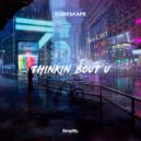 Koreskape - Thinkin Bout U