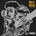 Neo Noir - Who Will You Love