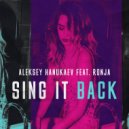 Aleksey Hanukaev & Ronja - Sing it back (feat. Ronja) (Original Mix)
