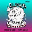 Jan Driver - Dry Aged