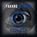 FAKHRO - Blinded (Original Mix)