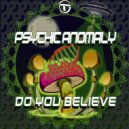 Psychic Anomaly - Do you Believe (Original Mix)