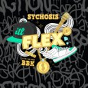 Sychosis & BBK - Flex (feat. BBK) (Original Mix)