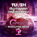 Toxik - Dystopian Nightmares (Contraversy Remix)