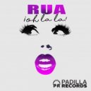 Rua - Oh La La (Original Mix)
