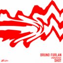 Bruno Furlan - Shot (Original Mix)