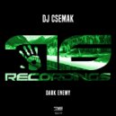 Dj Csemak - Dark Enemy