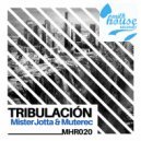MisterJotta & Muterec - Tribulación (feat. Muterec) (Original Mix)