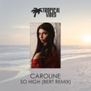 Caroline - So High