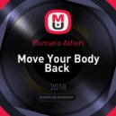 Romano Alfieri - Move Your Body Back