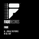 Fade (Kolo/Fortier) - All I Got (Original Mix)