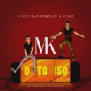 Mikey Barreneche & Xeno - 0 To 150 (Original Mix)