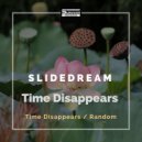 Slidedream - Time Disappears (Original Mix)