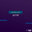 Glitter - Never trust a junk (Original Mix)