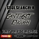 Soulsearcher - Can't Get Enough (ART PRYDE Remix)