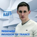 Niblewild - Invasion of Trance 169 (05.07.2018) [PROGRESSIVE MIX SHOW «Only This Thursday»])