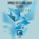 Dominique Costa & Daniel Aguayo - Charge (Sunshine State Remix)