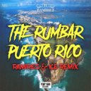 The Rumbar - Puerto Rico (Ramirez & Ice Remix)