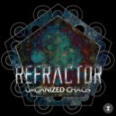 ReFractor - Organized Chaos (Original Mix)