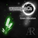 Wormplace - Grain Vibration (Original Mix)