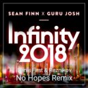 Sean Finn X Guru Josh - Infinity 2018 (DeniFirst & Reznikov Remix)