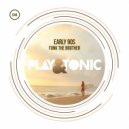 Early 90s - Funk The Brother